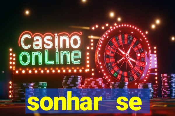 sonhar se escondendo de uma pessoa jogo do bicho